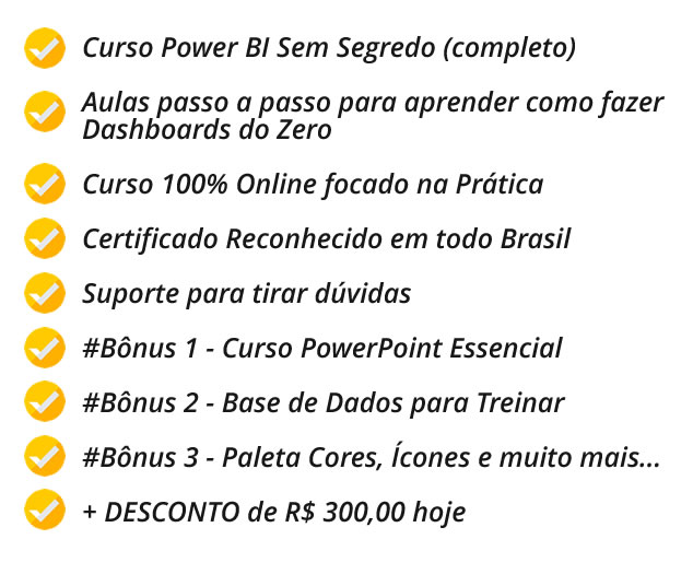 PREÇO - O QUE VOCÊ VAI RECEBER NO CURSO POWER BI SEM SEGREDO